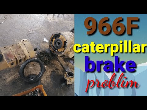 966F caterpillar brake problems