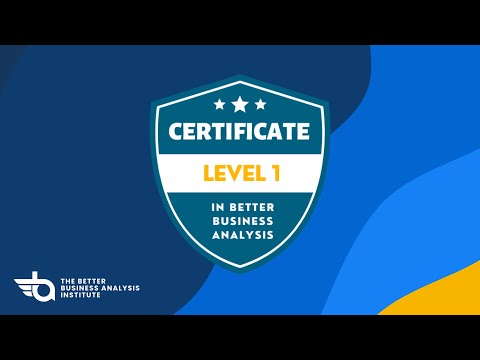 Certified Better Business Analyst - Level 1 (CCBA-1) Introduction