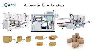 Discover the Ultimate Packaging Solution with XINTU's Automatic Carton Erectors!