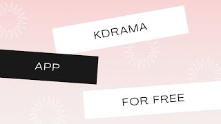 Kdrama app for free (part 2)