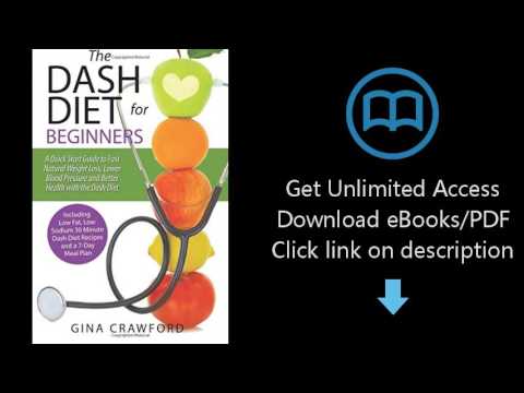DASH Diet for Beginners: A DASH Diet QUICK START GUIDE to Fast Natural Weight Loss, Lower Blood Pres
