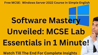 MCSE Windows Server 2022 Labs: Essential Software Requirements