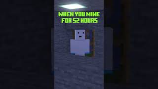 Minecraft: when you mine for 52 hours😅#shorts @Skeleton_Boyo