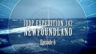 Episode SIX   IODP Exp 342 Newfoundland