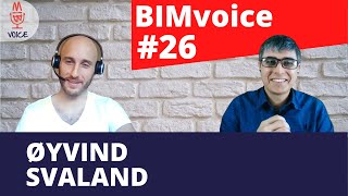 BIMvoice#26🎙️Øyvind Svaland (AR/VR/XR/MR on site, building drawingless projects) #bim
