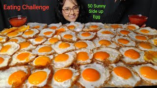 Eating Challenge 50 Sunny Side up egg | Egg Eating Challenge | Big Bites | Asmr Eating | Mukbang