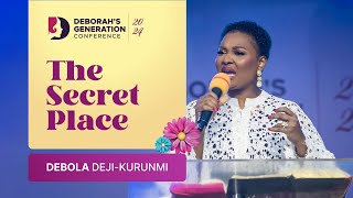 Debola Deji-Kurunmi // The Secret Place // Deborah's Generation Conference 2024