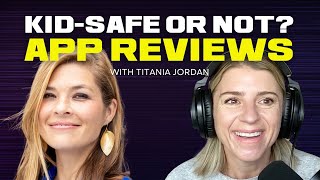 Kid-Safe or Not? A review of 10 popular apps (with Titania Jordan)