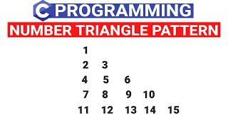 BEST way to Make Triangle Pattern in C Language | C Program to Display Triangle Using Numbers