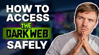 How to Access the Dark Web Safely in 2025: An Easy Guide