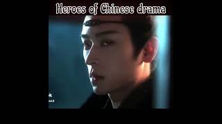 heroes of Chinese drama #cdrama #chinesedrama #fangchengbao #cdramaedit#wulei #liyunrui