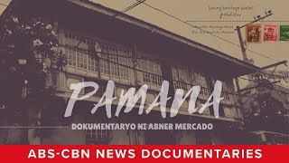 Pamana (Full Documentary) #NoFilter | ABS-CBN News