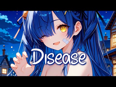 「Nightcore」 Disease - Lady Gaga ♡ (Lyrics)