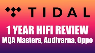Tidal Hifi review: ONE YEAR with MQA Masters, Audivarna, mConnect, Oppo 205, Upnp