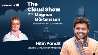 The Cloud Show with Magnus Mårtensson ft. Nitin Pandit - Ep: 50