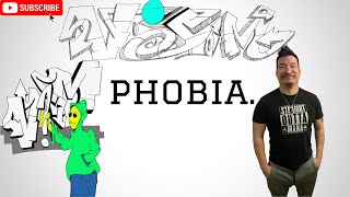Phobia Do You Have One....