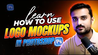 How to Use Logo Mockups in Photoshop | Beginners to Pro