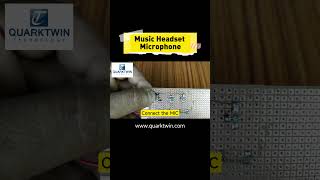 Music Headset Microphone  #chips #circuits #DIY #viral #quarktwin