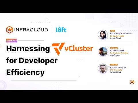Harnessing vCluster for Developer Efficiency - Platform Engineering webinar series