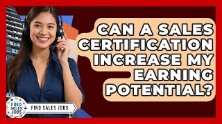 Can a Sales Certification Increase My Earning Potential? | Find Sales Jobs