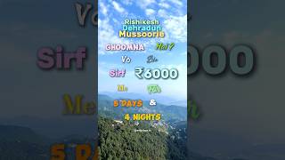 Rishikesh, Dehradun and Mussoorie in just ₹6000 #explore #travel #budgettravel #rishikesh #mussoorie