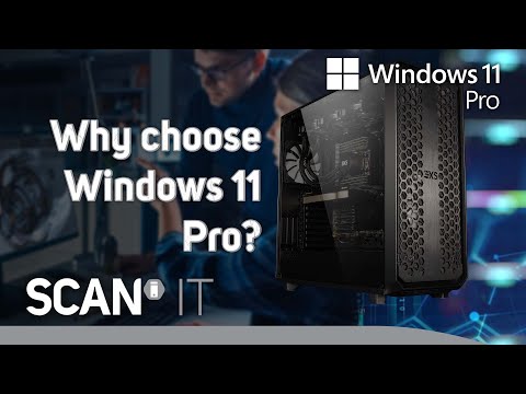 Why choose Windows 11 Pro?