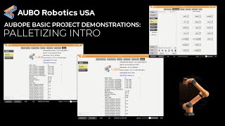 AUBOPE Tutorial- Basic Project Demonstrations: Palletizing Intro