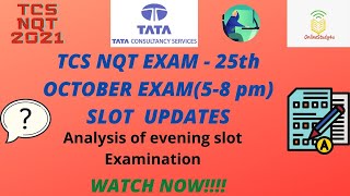 TCS nqt 2021 25th october exam analysis | 5-8 pm Shift