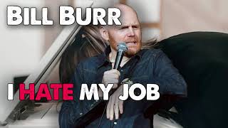 Bill Burr Advice - I hate my job | Monday Morning Podcast
