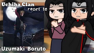 Uchiha Clan react to Boruto ||2X SPEED|| ||TwoBlueVortex|| Gachareact