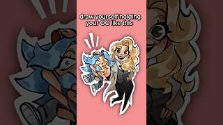 draw yourself holding your OC like this / Art Trend