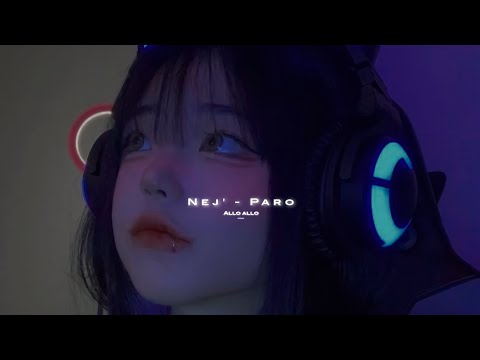 Nej' - Paro (Reverb + Sped up) | Tiktok version | Perfection speed up | Trending Song