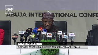 Nigeria Decides 2023: INEC Chairman Assures Safety At The Polls