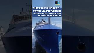 Next-Gen Maritime Tech: China’s AI-Powered Ship Navigates Itself #mrandmisswonder #aiship #shorts