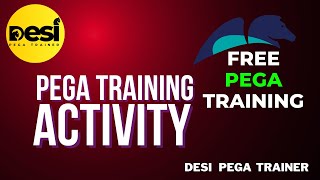 Pega Online Training Activity in Pega intro part 1  Desi Pega Trainers