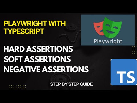 How to Use Hard, Soft, and Negative Assertions in Playwright