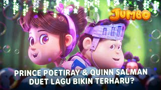 BIKIN NANGIS! Prince Poetiray & Quinn Salman 'Selalu Ada di Nadimu' OST. Film JUMBO