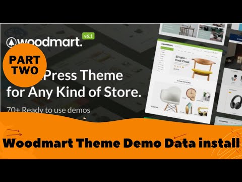 woodmart  - WordPress Theme install & Demo import, customization part-2