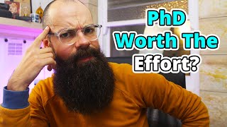 Is getting a PhD worth the effort? [The Ruthless Truth]