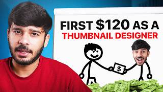 How I made my First $120 by Thumbnail Design