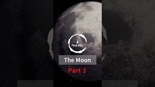 The Moon: Part 3 🌕 #shorts