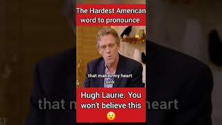 The Hardest word in an American accent?🇺🇸 Hugh Laurie surprises us 😯