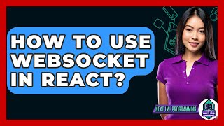 How To Use Websocket In React? - Next LVL Programming