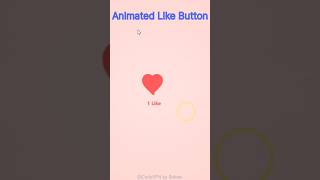 Heart Animated Like Button | HTML CSS JavaScript ❤ #shorts #htmlcss #animatedbutton #heartanimation