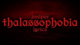 Thalassophobia - Juniper (Lyrics)