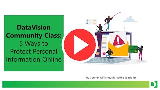 DataVision Community Class: How to Protect Personal Information Online -October 4, 2023
