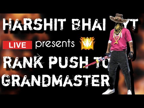 Free Fire live Rank push with Harshit Bhai To Grandmaster