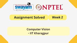 Computer Vision Week 2 | NPTEL ANSWERS | My Swayam #nptel #nptel2025 #myswayam