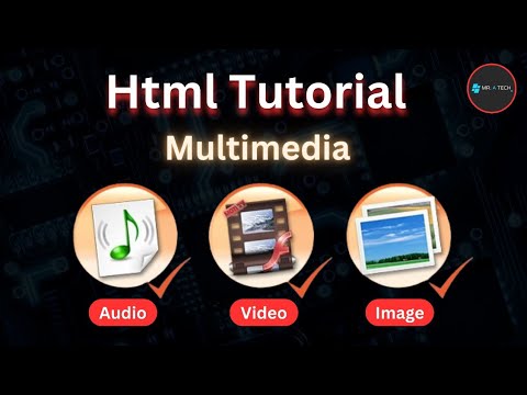 Multimedia tutorial | Introduction to HTML Multimedia Elements: Audio, Video, and Images Explained