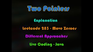 Two Pointers Technique | Leetcode | Move Zeroes to end of array | Visualization | Java Live coding